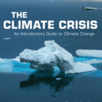 The Climate Crisis: An Introductory Guide to Climate Change