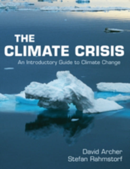 The Climate Crisis: An Introductory Guide to Climate Change