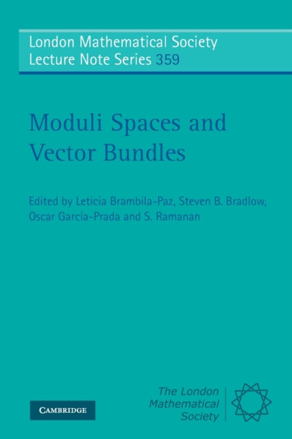 Moduli Spaces and Vector Bundles 359 London Mathematical Society Lecture Note Series Series Number 359