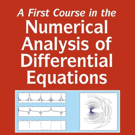 A First Course in the Numerical Analysis of Differential Equations 44 Cambridge Texts in Applied Mathematics Series Number 44