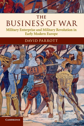 The Business of War Military Enterprise and