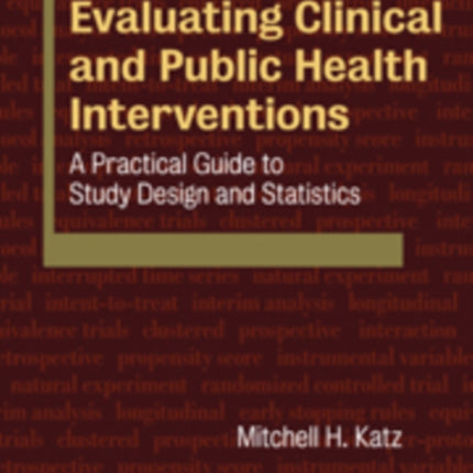 Evaluating Clinical and Public Health Interventions A Practical Guide to Study Design and Statistics