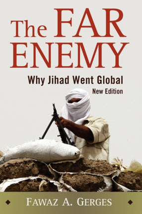 The Far Enemy Why Jihad Went Global