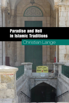 Paradise and Hell in Islamic Traditions Themes in Islamic History