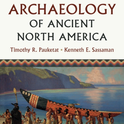 The Archaeology of Ancient North America