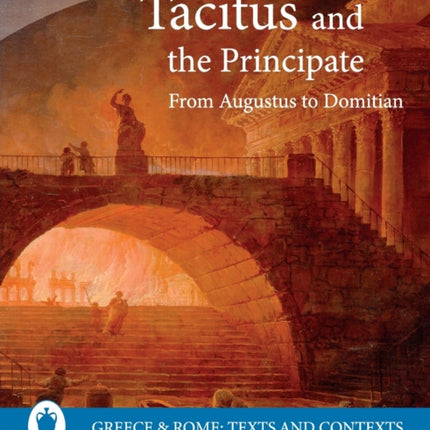 Tacitus and the Principate From Augustus to