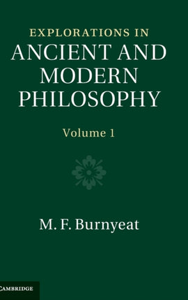 Explorations in Ancient and Modern Philosophy Volume 1 Explorations in Ancient and Modern Philosophy 2 Volume Hardback Set