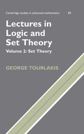 Lectures in Logic and Set Theory Volume 2 Set Theory