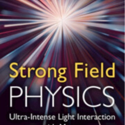 Strong Field Physics