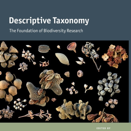 Descriptive Taxonomy The Foundation of Biodiversity Research 84 Systematics Association Special Volume Series Series Number 84