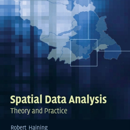 Spatial Data Analysis Theory and Practice