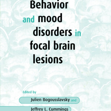 Behavior and Mood Disorders in Focal Brain Lesions