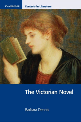 The Victorian Novel Cambridge Contexts in Literature
