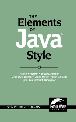 The Elements of Java Style 15 SIGS Reference Library Series Number 15
