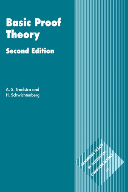 Basic Proof Theory 2ed 43 Cambridge Tracts in Theoretical Computer Science Series Number 43