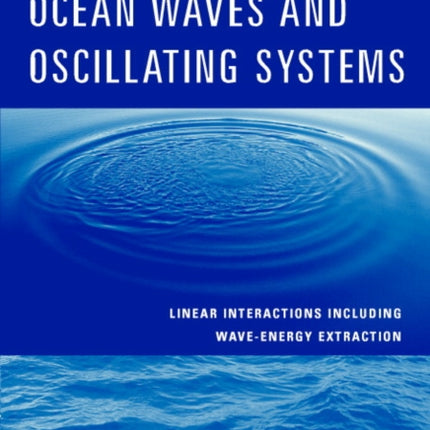 Ocean Waves and Oscillating Systems Linear Interactions Including Waveenergy Extraction