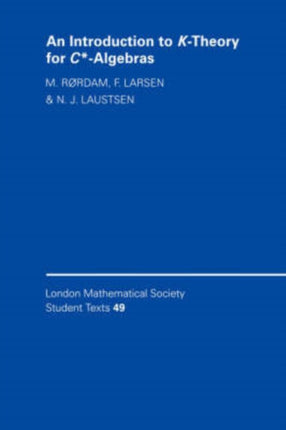 An Introduction to KTheory for CAlgebras 49 London Mathematical Society Student Texts Series Number 49