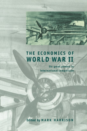 The Economics of World War II Six Great Powers in