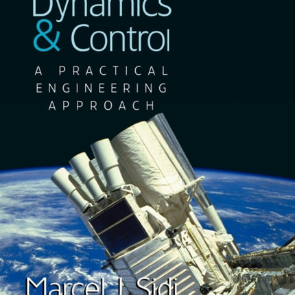 Spacecraft Dynamics and Control A Practical Engineering Approach 7 Cambridge Aerospace Series Series Number 7