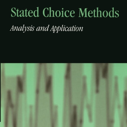 Stated Choice Methods Analysis and Applications