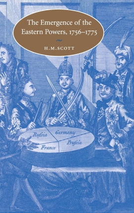 The Emergence of the Eastern Powers             17561775
