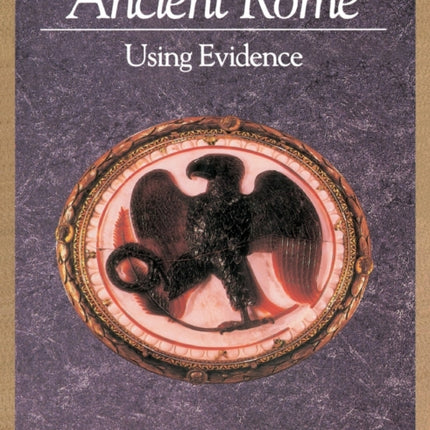 Ancient Rome Using Evidence
