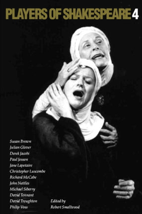 Players of Shakespeare 4 Further Essays In
