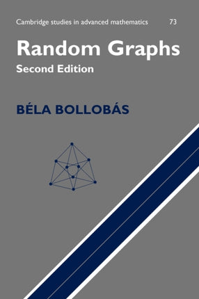 Random Graphs Second Edition 73 Cambridge Studies in Advanced Mathematics Series Number 73