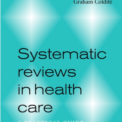 Systematic Reviews in Health Care