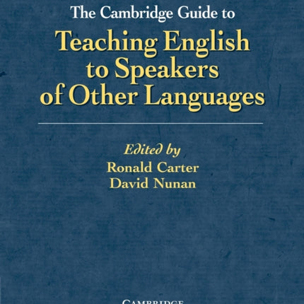 The Cambridge Guide to Teaching English to Speakers of Other Languages