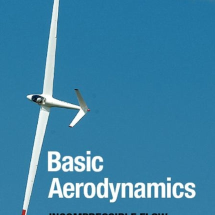 Basic Aerodynamics: Incompressible Flow