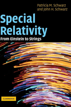Special Relativity From Einstein to Strings
