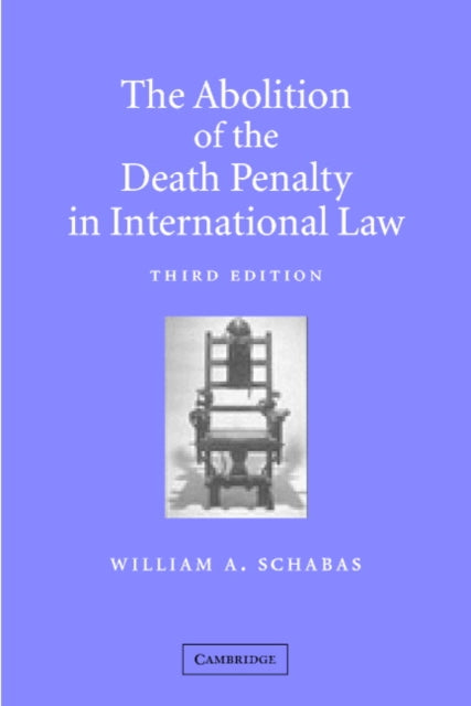 The Abolition of the Death Penalty in International Law