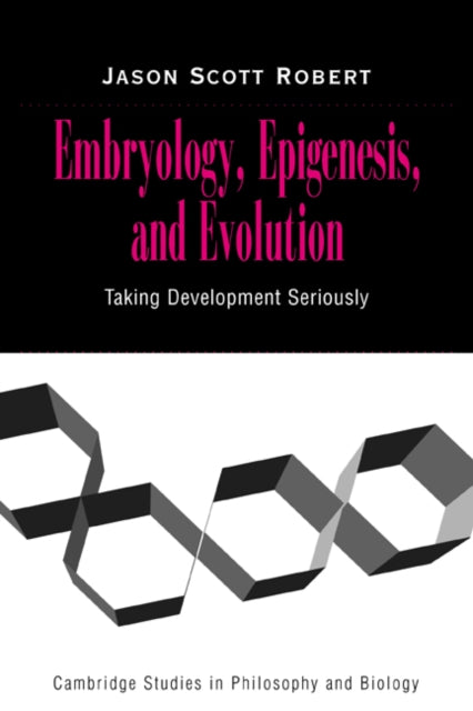 Embryology Epigenesis and Evolution