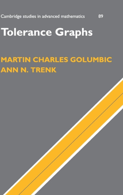 Tolerance Graphs 89 Cambridge Studies in Advanced Mathematics Series Number 89