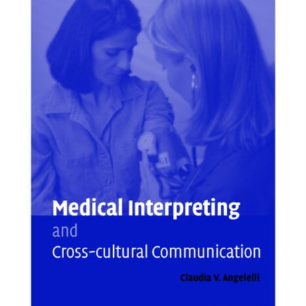 Medical Interpreting and Crosscultural Communication