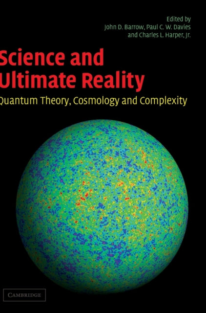Science and Ultimate Reality Quantum Theory Cosmology and Complexity