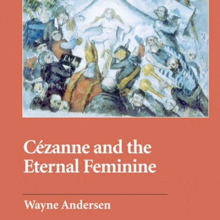 Cézanne and The Eternal Feminine