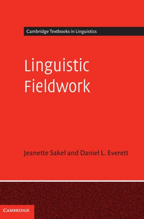 Linguistic Fieldwork A Student Guide Cambridge Textbooks in Linguistics
