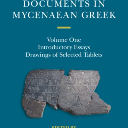 The New Documents in Mycenaean Greek Volume 1 Introductory Essays