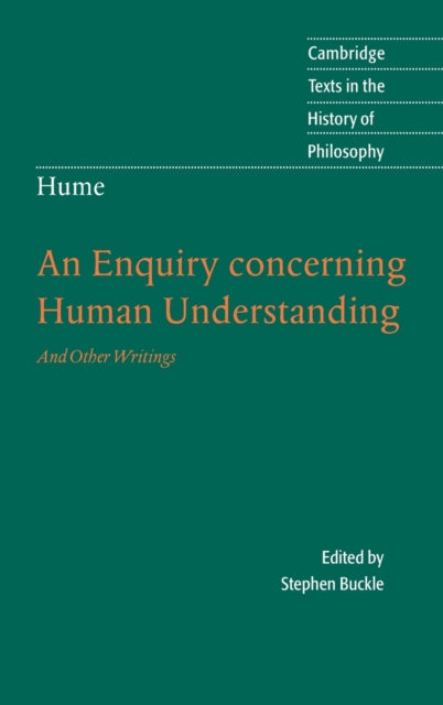 Hume An Enquiry Concerning Human Understanding And Other Writings Cambridge Texts in the History of Philosophy