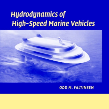 Hydrodynamics of HighSpeed Marine Vehicles
