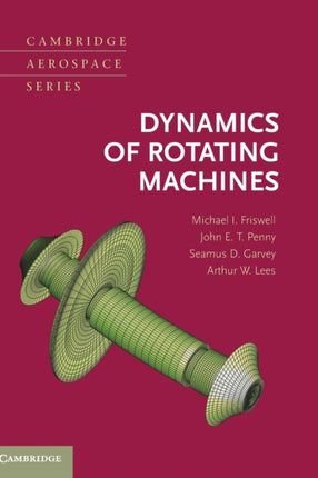 Dynamics of Rotating Machines 26 Cambridge Aerospace Series Series Number 28