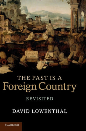 The Past is a Foreign Country  Revisited