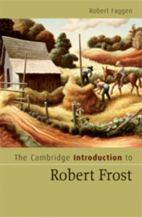 The Cambridge Introduction to Robert Frost Cambridge Introductions to Literature