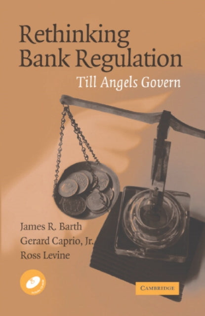 Rethinking Bank Regulation: Till Angels Govern