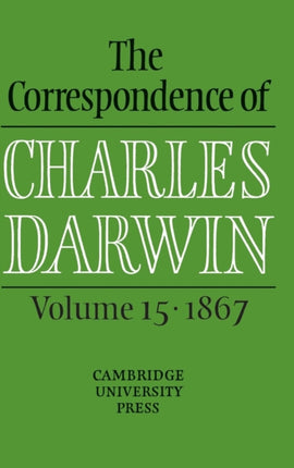 The Correspondence of Charles Darwin Volume 15
