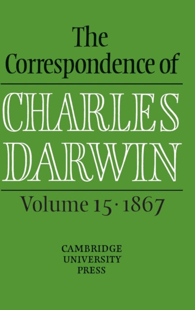 The Correspondence of Charles Darwin Volume 15