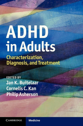 ADHD in Adults Characterization Diagnosis and Treatment