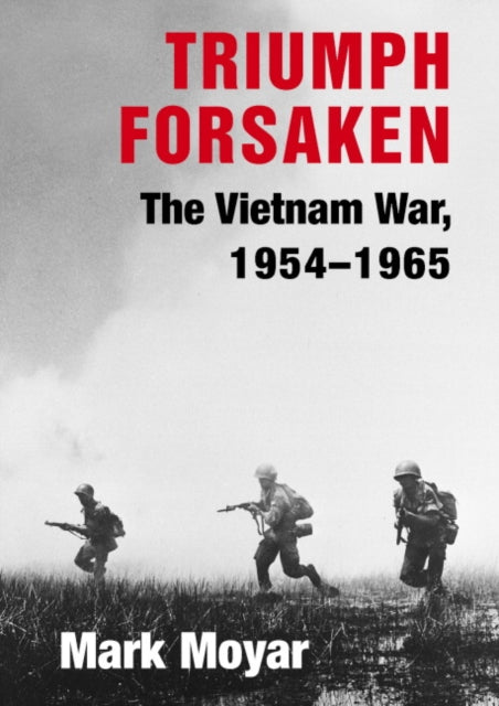 Triumph Forsaken The Vietnam War 19541965